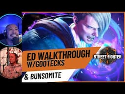 SF6: Ed Walkthrough with gootecks & @bunsomite in Online Training Mode