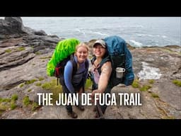 The Juan De Fuca Trail - 4 Days in the Rain Forest