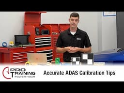 Accurate ADAS Calibration Tips | Pro Training Power Hour