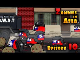 Zombies in Asia - Episodes 10 ( Countryballs )