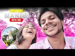 Visiting mandir with her | COUPLE VLOG !!