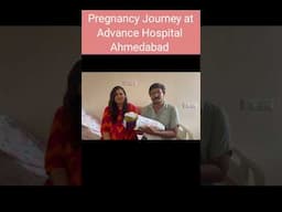 Pregnancy journey at Advance Hospital Ahmedabad