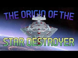 The Origin of the Star Destroyer: Venator vs. Victory