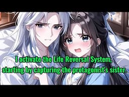 I activate the Life Reversal System, starting by capturing the protagonist's sister.