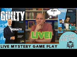 Guilty - Monaco 1955 - PART 1 - Live play and discussion