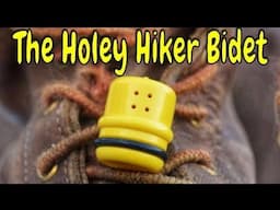 Introducing the new Holey Hiker Bidet!