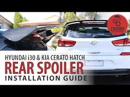 Hyundai i30 PD & Kia Cerato Hatch Rear Spoiler Installation Guide