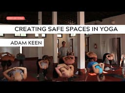 Adam Keen - Creating Safe Spaces in Yoga