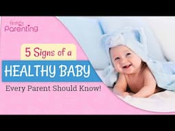 Top 5 Signs of a Healthy Baby