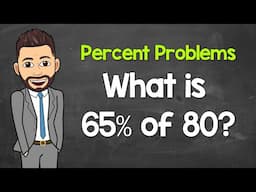 Percent Problems Using the Percent Equation (Finding the Part) | No Calculator | Math with Mr. J