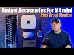 Best Budget M4 Mac mini Accessories Plus a Great 32" Monitor Option