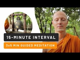 15-Minute Guided Meditation for Beginners (interval) - 3x5 minutes with a Buddhist Monk