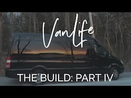 Sprinter Van Build Vlog Part 4: Will We Make It?