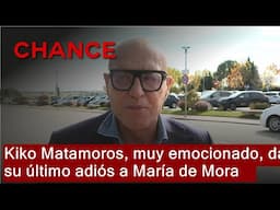 Kiko Matamoros, muy emocionado, da su último adiós a María de Mora