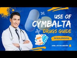 Cymbalta Explained: Key Information for Patients and Caregivers (3 Minutes)