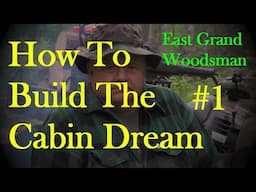 #1 So You Want A Cabin @ The Rustic Log Cabin Deer Hunting Camp