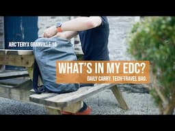 What's in my EDC bag as a photographer | Arcteryx Granville 16 the perfect EDC and tech Bag?