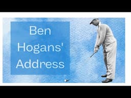 30- Why Ben Hogan Set Up The Way He Did- Constraints Of The Game