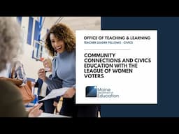 Community Connections and Civics Education with the League of Women Voters