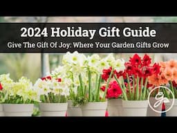 2024 Holiday Gift Guide: Give The Gift Of Joy From Gardening Know How