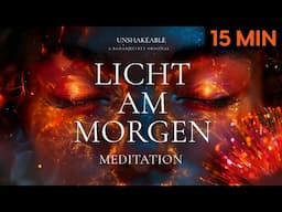 Lichtvoller Morgen - MORGEN-MEDITATION