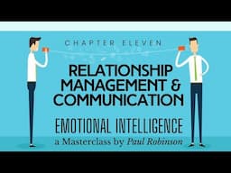 Relationship Management and Communication | EQ masterclass Chapter 11