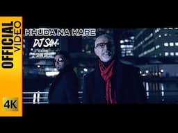 KHUDA NA KARE - DJ SAM FEATURING SHIN DCS - OFFICIAL VIDEO