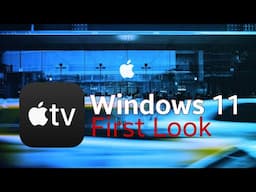 First Look at Apple TV for Windows 11