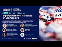 Expert Emotional Guidance on Election Eve