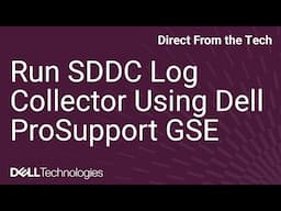 Run SDDC Log Collector Using Dell ProSupport GSE Toolbox