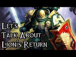 Let’s Talk About Lion's Wasted Return - 40K Theories