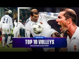 Top 10 Volleys in UEFA Champions League League history! | Zidane, Zlatan Essien & more! | CBS Sports