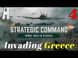 Strategic Command: WWII - Europe at War | Invading Greece | Part 4