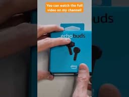 Starting to unbox Amazon Echo Buds earbuds