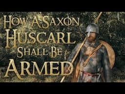 How A Saxon Huscarl Shall Be Armed