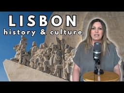 Things To Know Before Travelling To Lisbon: History & Culture