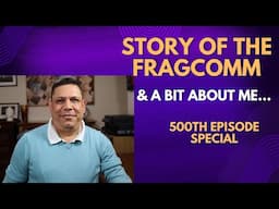 My Fragrance Journey and story of the fragcomm Episode# 500