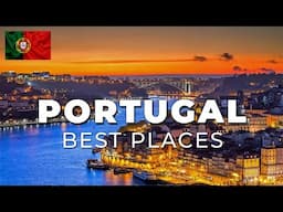 BEST Places to Visit in PORTUGAL - Portugal Travel Guide