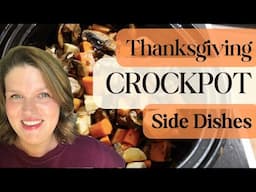 EASY Crock Post Thanksgiving Side Dishes