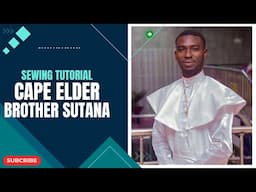 HOW TO SEW A CAPE ELDER BROTHER SUTANA || Male Celestial Garment || Celestial Garment