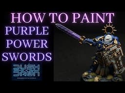 How to Paint PURPLE POWER SWORDS