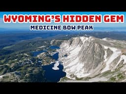 Wyoming's Hidden Gem: Medicine Bow Peak Hike Guide