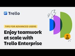 Enjoy teamwork at scale with Trello Enterprise