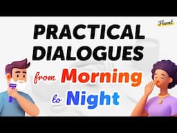 Practical English Dialogues from Morning to Night