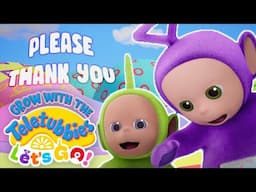 Please and Thank you! | Toddler Learning | Grow with the Teletubbies