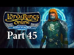 Lord of the Rings Online: Mines of Moria Playthrough | Part 45: Battle of the Twenty-First Hall