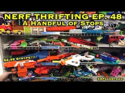 KBFoamStrike's NERF THRIFTING Vlog EP. 48: A Handful of Stops - Stryfes, ULTRA, Oddities and MORE!!!