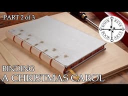 Hand-Binding 'A Christmas Carol' - Part 2 of 3 - Weaving Endbands, Cover Boards & Preparing Leather