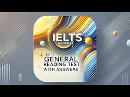 IELTS General Reading Practice Test with Answers 2024 {-4K-}