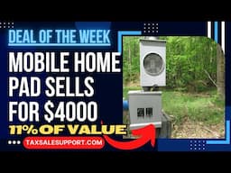 Paid 11% of Value! Mobile Home Lot with Pad & Utilities sells for $4000: Tax Deed Deal of the Day